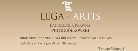 <b>www.lega-artis.pl</b> {Kancelaria Prawna - Piotr Ziółkowski}